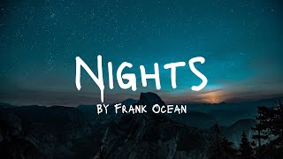 Frank Ocean  Nights Lyrics [upl. by Jairia]