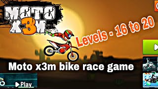 Moto X3M Bike race games of levels  16 to 20 finished New gameplay video [upl. by Adnwahsat]