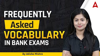 FREQUENTLY ASKED VOCABULARY IN BANK EXAMS  English by Udisha Mishra [upl. by Tecla461]