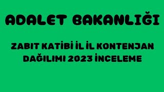 ADALET BAKANLIĞI✅ZABIT KATİBİ İL İL KONTENJAN DAĞILIMI 2023 [upl. by Ayar861]