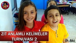 ZIT ANLAMLI KELİMELER TURNUVASI 2 [upl. by Pironi599]