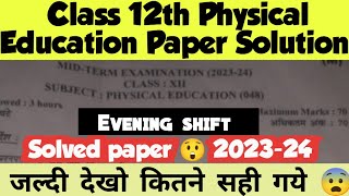 Class 12th Physical Education paper Solution Mid term exam Evening shift session 202324 [upl. by Nereil]