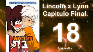 The Loud House  Lincoln x Lynn  Fanfic  Parte 18  Capitulo Final [upl. by Veta]