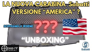 SCOPRIAMO INSIEME LA NUOVA CARABINA SABATTI VERSIONE quot US quot [upl. by Nylavad]