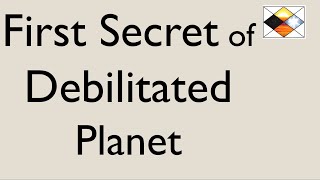 First SECRET of Debilitated Planet [upl. by Flin]