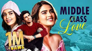 Middle Class Love Full Movie  New Released Hindi Romantic Movie  Prit Kamani Kavya Thapar [upl. by Lambart329]