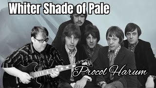 Procol Harum  Whiter Shade of Pale  Guitar Cover [upl. by Eelam285]