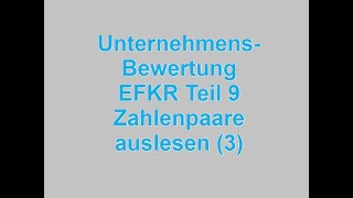 Unternehmensbewertung EFKR Teil 9 Wertepaare 8 bis 10  für die Unternehmensbewertung [upl. by Chilson833]