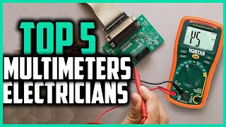 Top 5 Best Multimeters for Electricians in 2024 [upl. by Barrow942]