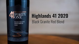 Highlands 41 2020 Black Granite Red Blend Paso Robles [upl. by Jereld]