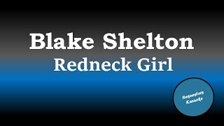 Blake Shelton  Redneck Girl Karaoke Version [upl. by Feigin]