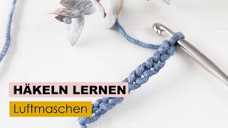 Häkeln lernen Teil 1  Luftmaschen [upl. by Mckenna]