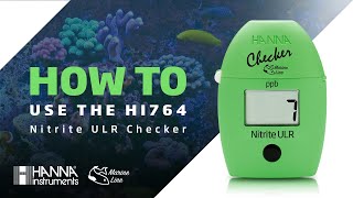 How to Use the HI764 Marine Nitrite ULR Checker [upl. by Suzie368]