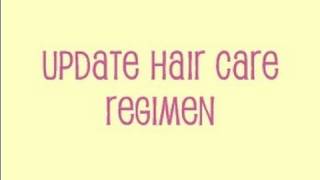 UPDATE HAIR CARE REGIMEN [upl. by Mascia]