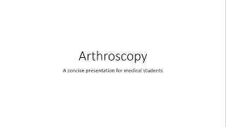 Arthroscopy  Orthopedics for medical students [upl. by Melissa]