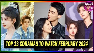 💥Top 13 UPCOMING CHINESE DRAMAS TO WATCH IN FEBRUARY 2024 ll Premiere Date Revealed 💥 [upl. by Tarrant674]