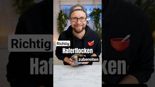 Haferflocken richtig vs falsch zubereiten [upl. by Niuq]