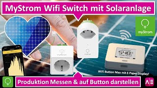 Solaranlage Ertragsanzeige auf EPaper Button Messung mit myStrom Switch… [upl. by Lleirbag1]