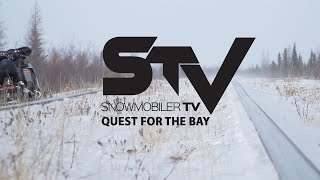 Snowmobiler Television Presents Quest for the Bay [upl. by Isador978]