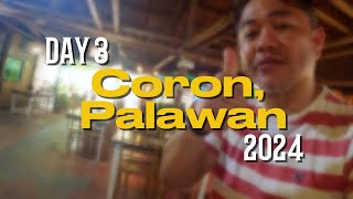 Coron Palawan Vlog 2024  Day 3 [upl. by Lach]