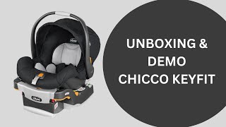 Chicco KeyFit Infant Car Seat Unboxing amp Demo [upl. by Annadal220]