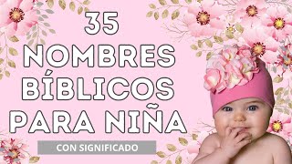 35 HERMOSOS NOMBRES BÍBLICOS para niña [upl. by Ahsinan]