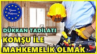 POLONYADA DÜKKAN TADİLATI KOMŞUM İLE MAHKEMELİK OLDUM [upl. by Neelrahs917]