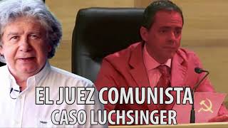 Fernando Villegas  El Juez comunista  Caso Luchsinger [upl. by Cosme570]