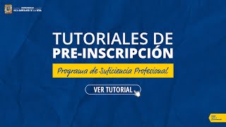 ¿Cómo me preinscribo al Programa de Suficiencia Profesional [upl. by Ahsina]