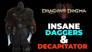 Insane Thief Frosted Edges DAGGERS amp DECAPITATOR  Dragons Dogma 2 [upl. by Migeon]