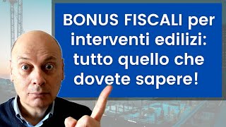 BONUS FISCALI per interventi edilizi tutto quello che dovete sapere [upl. by Towill]