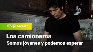 Los camioneros Capítulo 6  Somos jóvenes y podemos esperar  RTVE Archivo [upl. by Myrtle]