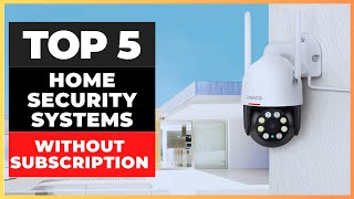 Best Home Security Systems Without Subscription 2024 watch before you buy [upl. by Saks487]