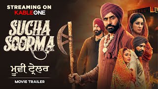 Sucha Soorma ਸੁੱਚਾ ਸੂਰਮਾ  Babbu Maan New Movie  World Digital Premiere  Now Streaming on KableOne [upl. by Melone]