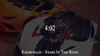 Keemokazi  Stars In The Roof [upl. by Hotze]