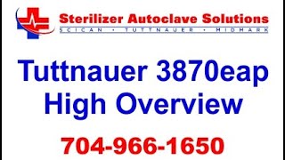 Tuttnauer 3870eap Autoclave High Overview [upl. by Sekofski]