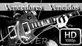 Vencedores Vencidos Cover Guitarra Patricio Rey Los Redondos UN BAION PARA EL OJO IDIOTA [upl. by Kinsler94]