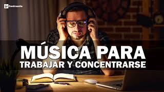 MUSICA PARA TRABAJAR Y CONCENTRARSE Música de Fondo Trabajar Música Relajante Alegre Estudiar [upl. by Gnuhc378]