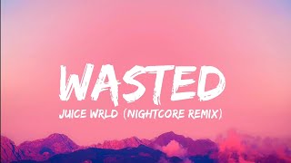 Juice Wrld  Wasted ftHvken amp Murkish Nightcore Slowed  Reverb Lyrics [upl. by Notyalc762]