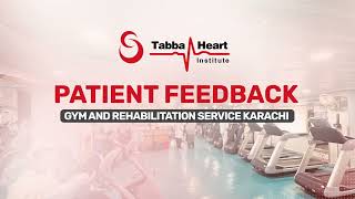 Cardiac Rehabilitation Service  Gym Member Feedback  Tabba Heart Institute [upl. by Iret]