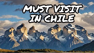 20 Incredible Places You MUST Visit in Chile [upl. by Honig]