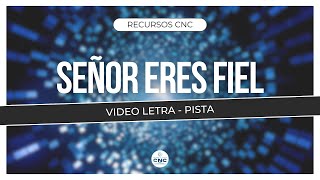 Señor Eres Fiel  Video Letra Pista [upl. by Gram]