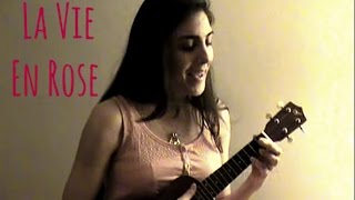 quotLa Vie En Rosequot Édith Piaf  cover by Soraiya  ukulele french lyrics [upl. by Eldoree]