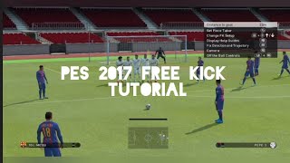 PES 2017 FREE KICK TUTORIAL [upl. by Nodal818]