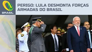 Lula desmonta Forças Armadas do Brasil [upl. by Court]