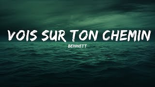 BENNETT  Vois sur ton chemin Techno Mix LYRICS  25 Min [upl. by Atreb]