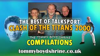 quotClash of the Titans 1 Xmas 2000quot  TalkSport Tommy Boyd James Whale Mike Dickin Alan Brazil [upl. by Alrac435]