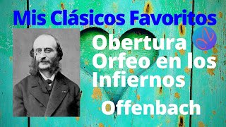 Obertura Orfeo en los Infiernos Jacques Offenbach  Orpheus in the Underworld Overture [upl. by Eseyt]