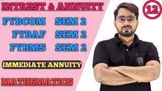 Interest and Annuity  Immediate Annuity FYBCOMFYBAFFYBMS Sem 2  Mathematics Mumbai University [upl. by Eidarb]