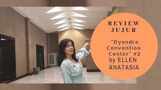 WEDDINGVENUE  REVIEW JUJUR quotDYANDRA CONVENTION CENTERquot 2 [upl. by Lednek719]